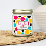 Joy Suits You Candle – Inspirational Soy Candle for Women | Just Because Friendship Gift for Encouragement & Joy