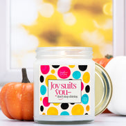 Joy Suits You Candle – Inspirational Soy Candle for Women | Just Because Friendship Gift for Encouragement & Joy